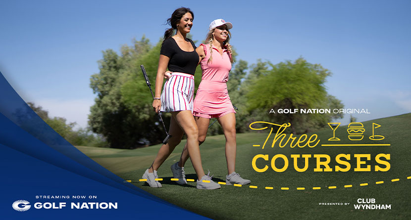 So Much Fun: Golf Nation’s New ‘Three Courses’ Series